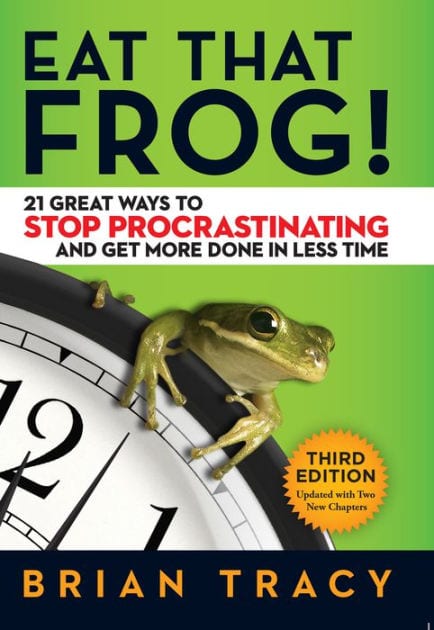 Eat that frog! By Brian Tracy