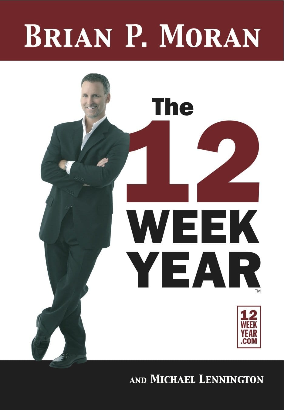 The 12 week year by Brian P Moran