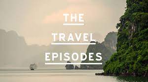the travel episodes