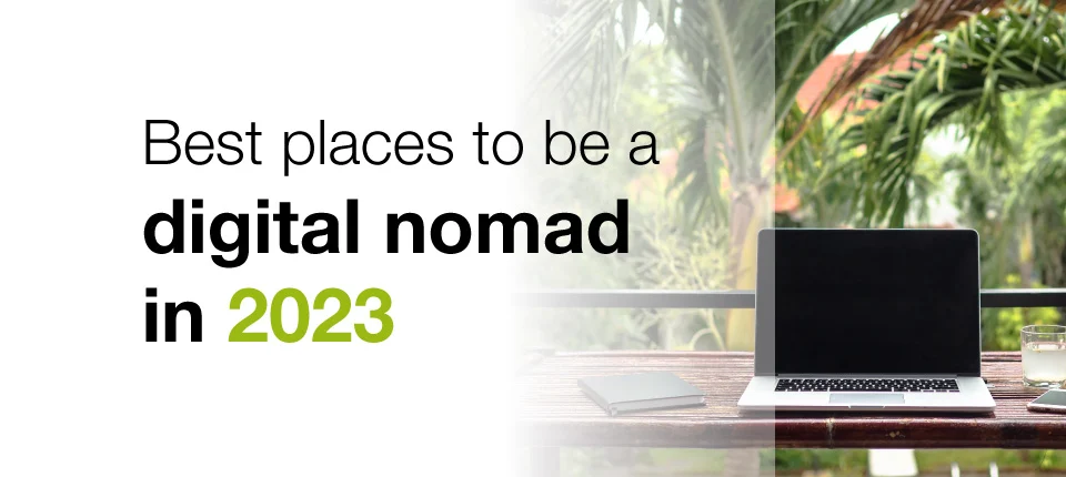 Good Digital Nomad Destinations: Insights from Instant Offices’ Rankings